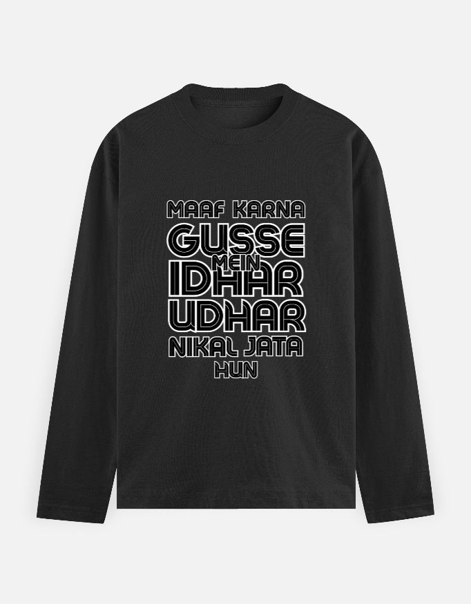 Black full sleeve meme t-shirt maaf karn gusse men idhar udhar nikal jata hun